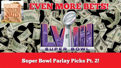 Super Bowl Parlay Picks .